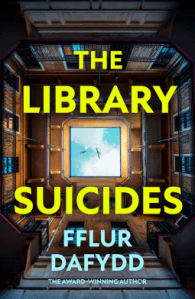 A picture of the book cover for The Library Suicides by Fflur Dafydd.